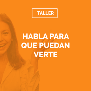 taller habla para que puedan verte